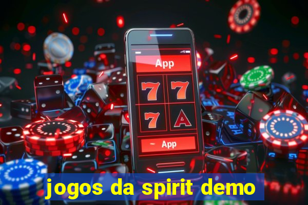 jogos da spirit demo